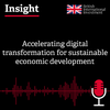 Insight Podcast: Accelerating digital transformation for sustainable economic development