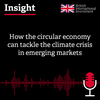 How the circular economy can tackle the climate crisis in emerging markets