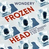 Wondery Presents: Frozen Head