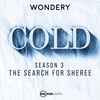 Introducing COLD: The Search for Sheree