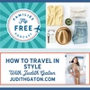 Looking Great While Traveling: Travel Comfort & Style with Judith Gaton