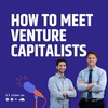 How to Meet Venture Capitalists 