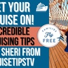 Get Your Cruise on! Top Cruising Tips With Sheri of Cruise Tips TV
