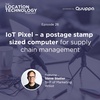 26. IoT Pixel – a postage stamp sized computer for supply chain management