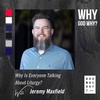 Jeremy Maxfield - Why Is Everyone Talking About Liturgy?