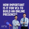 How Important is it for VCs to Build an Online Presence?