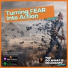 24: Turning Fear Into Action