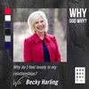 Becky Harling - Why Do I Feel Lonely In My Relationships?