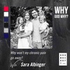 Sara Albinger - Why Won’t My Chronic Pain Go Away?