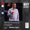 Matthew Taylor - Why Does Success Hurt My Relationships?