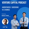 Anonymous- Shocking VC Stories