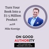 Turn Your Book Into a $7.5 Million Product with Mike Koenigs
