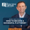 When I Was Young: How to Become a Successful PI Attorney