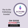 The Scribe Publishing Scandal: What Happens When the Leader in Your Field Goes Down in Flames