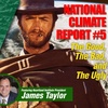 National Climate Report #5: The Good, The Bad, and the Ugly