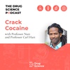 35. Crack Cocaine with Professor Carl Hart