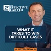 What It Takes To Win Difficult Cases: Part 1