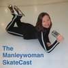 Allison Manley from the Manleywoman SkateCast