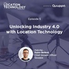 5. Unlocking Industry 4.0 with Location Technology
