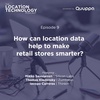 9. How can location data help to make retail stores smarter?