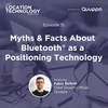 15. Myths and Facts about Bluetooth® as a Positioning Technology