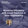 17. Boosting Efficiency with Asset Tracking at Dyer Engineering