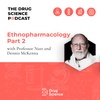 61. Ethnopharmacology Part 2 with Dr Dennis McKenna