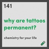 Why are tattoos permanent?