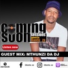 Coming Soon Session Guest Mix - Mthunzi da dj