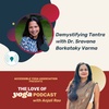 09. Demystifying Tantra with Dr. Sravana Borkataky Varma