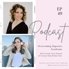 Ep 49: Overcoming Imposter Syndrome with Amy Wyant