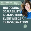 Unlocking Scalability: 4 Signs Your Event Needs a Transformation [093]