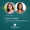 065. Yoga & Cancer with Anusha Wijeyakumar