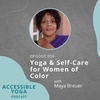 052. Yoga & Self-Care for Women of Color with Maya Breuer