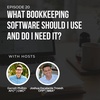 #20: What Bookkeeping Software Should I Use And Do I Need It?