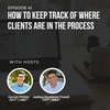 #41: How to keep track of where clients are in the process