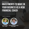 #23: Investments to make in your business as a new financial coach