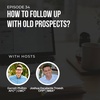 #34: How to follow up with prospects