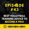 Episode #43: How to Become a Professional Volleyball Player - Coach Pri Piantadosi-Lima of OPTIMUM BEACH