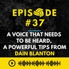 Episode #37: This is What You Need to be Heard to Become a Champion! - Dain Blanton