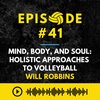 Episode #41: Empowering the Mind, Body, and Soul of a Champion by Will Robbins