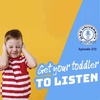 How to Get a Toddler To Listen | Dad Univrsity Podcast Ep. 272