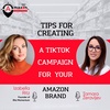 Izabella Ritz and Tamara Zeravljev | Tips for Creating TikTok Campaign for Your Amazon Brand