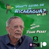 Ep 29. What’s going on in Nicaragua?
