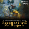 In Depth previews the upcoming Because I Will Not Despair and Beethoven's Ninth concerts