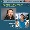 APEX Express – 2.9.23 Theatre & Memory or Why Art Matters