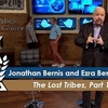 Jonathan Bernis & Ezra Benjamin | Lost Tribes, Part 1