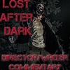 Lost After Dark Director/Writer Commentary