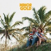 'Minor Gold' have a way with words
