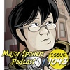 Major Spoilers Podcast #1043: Templar Arizona